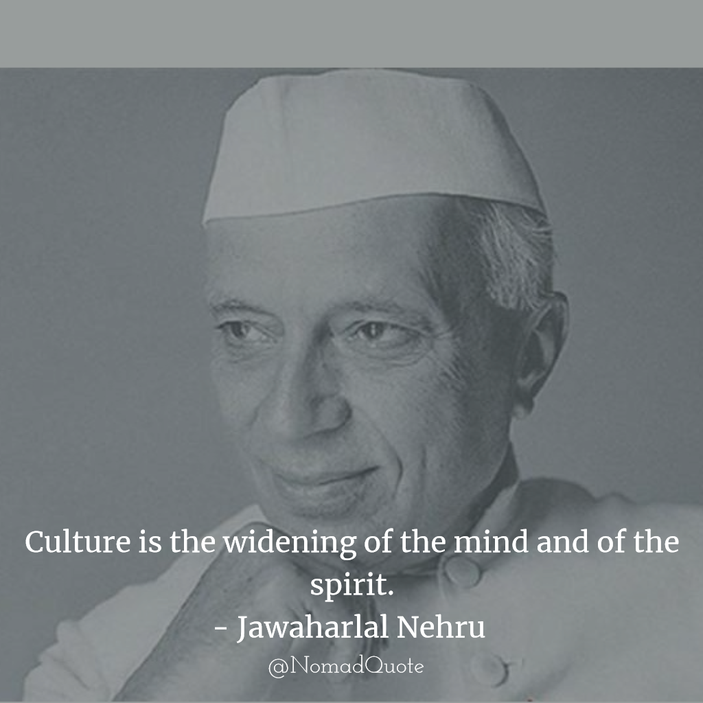 Jawaharlal Nehru Quotes Nomad Quote